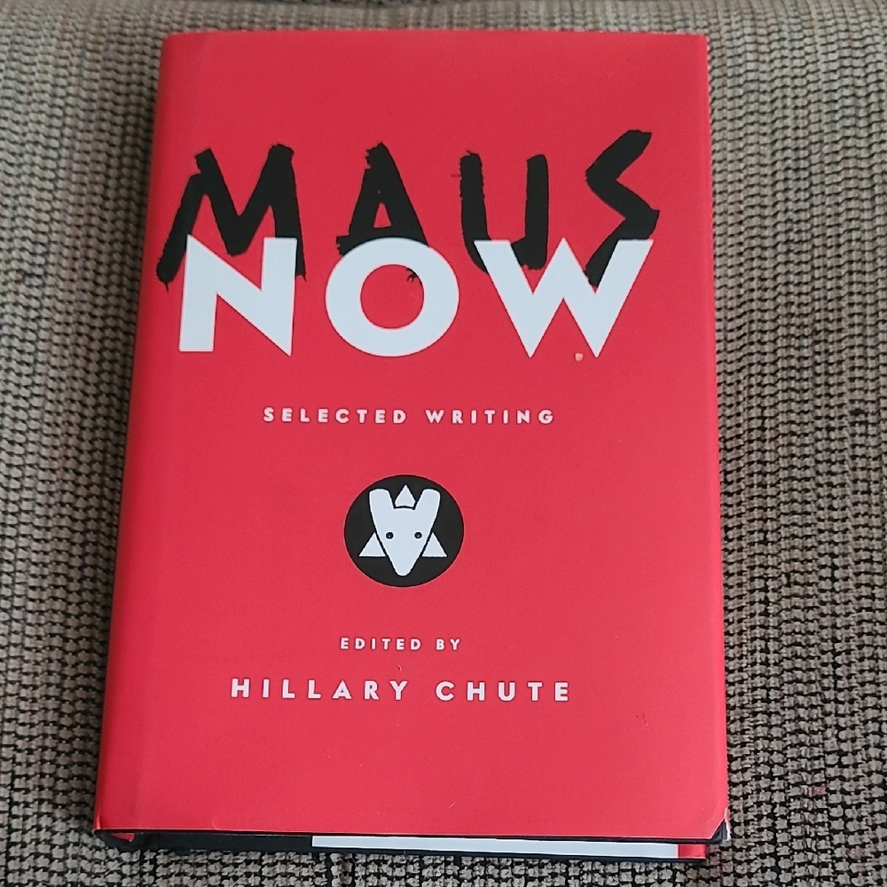 Maus Now: Selected Writing Edited By Hillary Chute